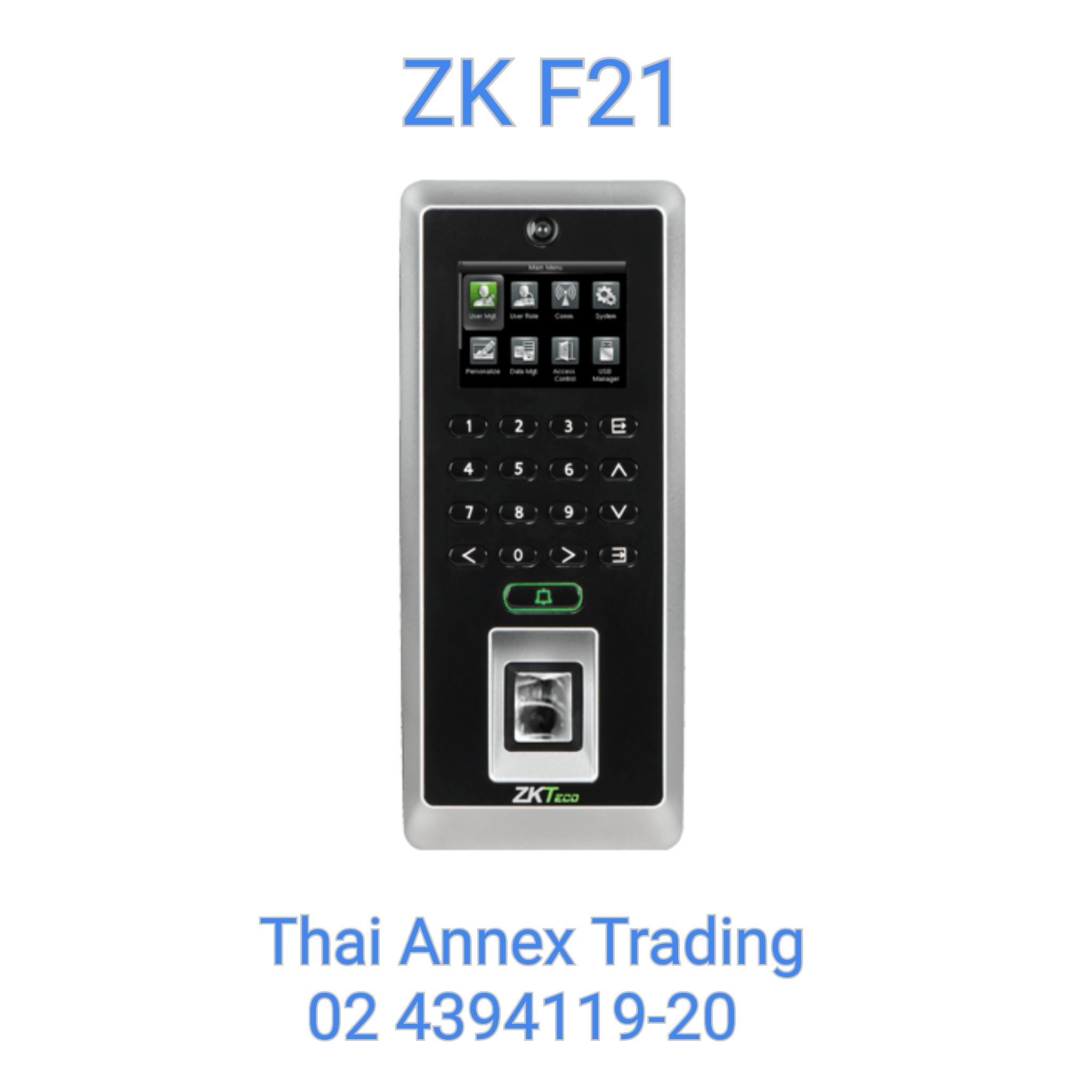 เครื่องสแกนลายนิ้วมือ ZK F21 (Access Control) เครื่องสแกนลายนิ้วมือ ZK F21 (Access Control)